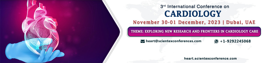 3rd International Conference on Cardiology (Hybrid Event), Dubai, United Arab Emirates