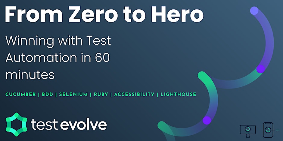From Zero to Hero - Automation with Ruby, Cucumber and Selenium in 60 mins, Online Event