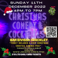 Christmas Comedy and Cocktails at Bar Eivissa Hinckley Ticket Includes a FREE Cocktail and Mince Pie!