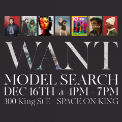 WANT MANAGEMENT IS HOLDING A MODEL SEARCH FOR OUR NEXT TOP MODEL!!!