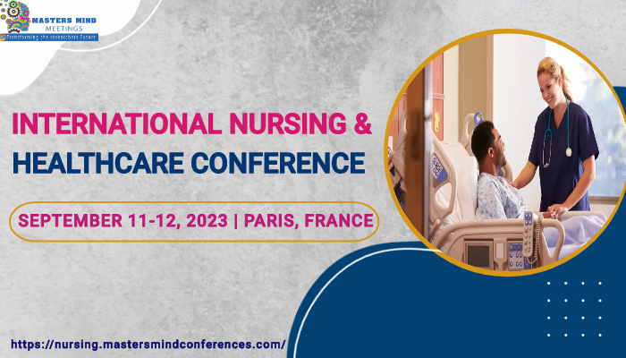 International Nursing & Healthcare Conference, Paris, France