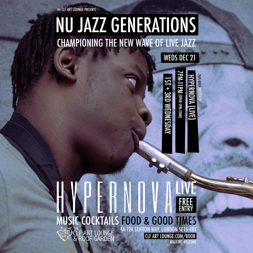 Nu Jazz Generations with Hypernova (Live), Free Entry, London, England, United Kingdom