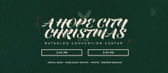 A Hope City Christmas at the Waterloo Convention Center!