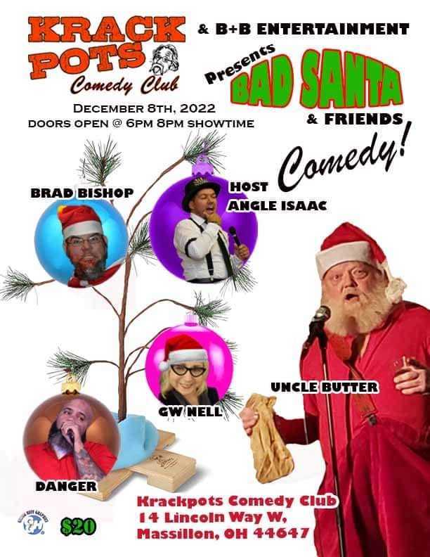 Bad Santa and Friends Comedy Show at Krackpots Comedy Club, Massillon, Massillon, Ohio, United States