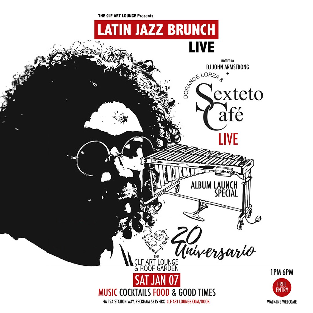 Latin Jazz Brunch Live with Dorance Lorza and Sexteto Cafe Album Launch Especial, Free Entry, London, England, United Kingdom