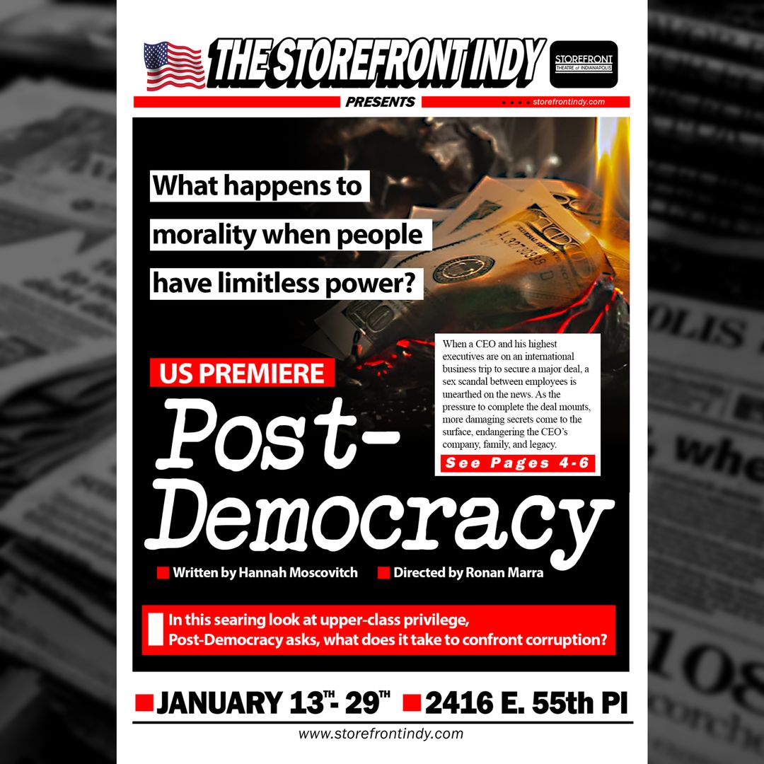 POST-DEMOCRACY by Hannah Moscovitch, Indianapolis, Indiana, United States
