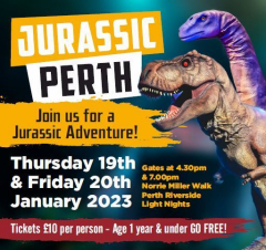 Jurassic Perth - Thurs 19th and Fri 20th January 2023 - Dinosaurs at Norie-Miller Walk Perth Scotland
