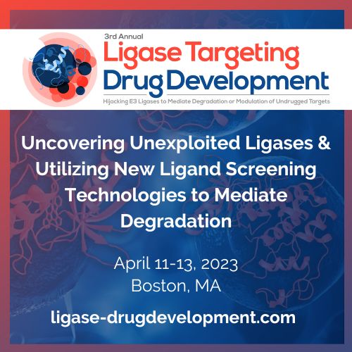 3rd Annual Ligase Targeting Drug Development Summit, Boston, Massachusetts, United States