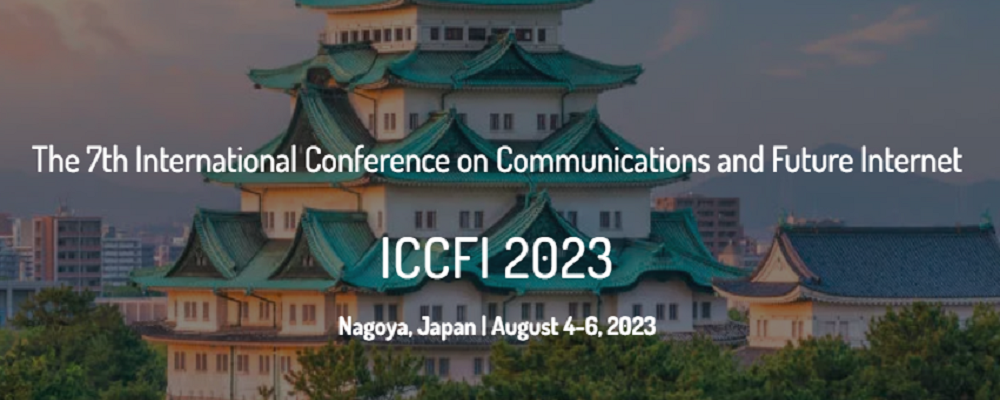 2023 The 7th International Conference on Communications and Future Internet (ICCFI 2023), Nagoya, Japan