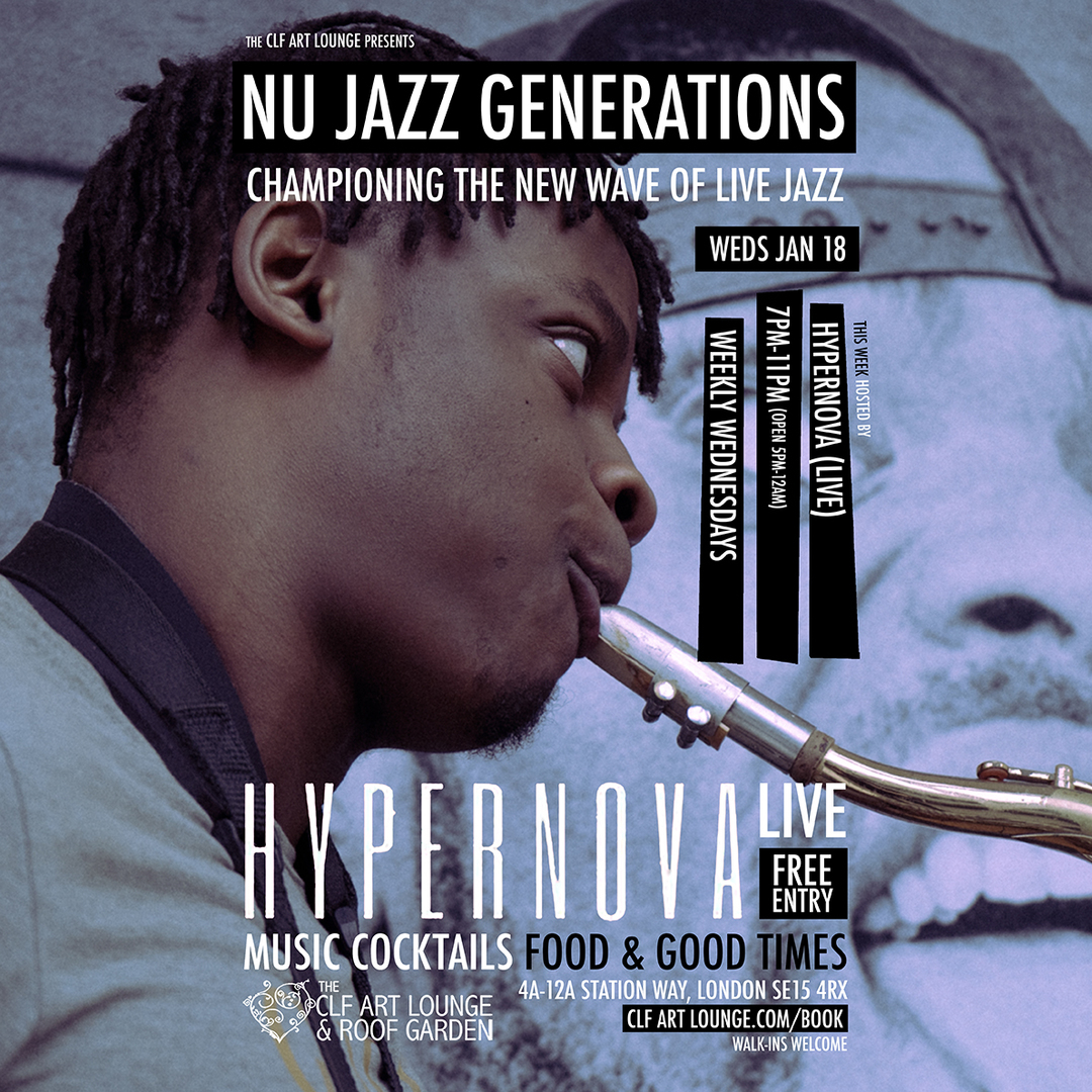 Nu Jazz Generations with Hypernova (Live) and DJ Gordon Wedderburn, Free Entry, London, England, United Kingdom