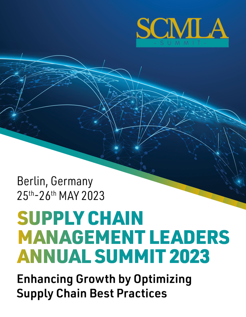 Supply Chain Management Leaders Annual Summit (SCMLA Summit), 25th-26th May, 2023, Berlin, Germany, Berlin, Germany