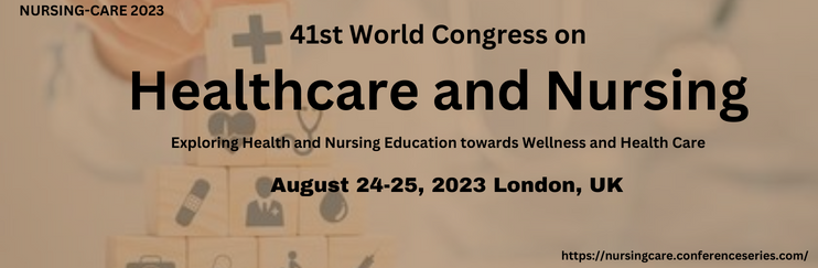 41st World Congress on  Healthcare and Nursing, Uk, United Kingdom