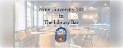 Wine University 101 at the Library Bar