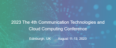 2023 The 4th Communication Technologies and Cloud Computing Conference (CTCCC 2023)
