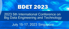 2023 5th International Conference on Big Data Engineering and Technology (BDET 2023)