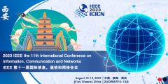 2023 IEEE the11th International Conference on Information, Communication and Networks (ICICN 2023)