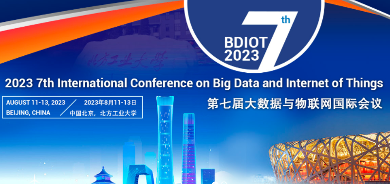 2023 7th International Conference on Big Data and Internet of Things (BDIOT 2023), Beijing, China