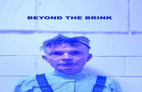 Beyond the Brink!, London, England, United Kingdom