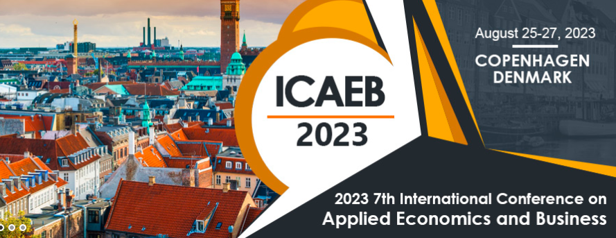 2023 7th International Conference on Applied Economics and Business (ICAEB 2023), Copenhagen, Denmark