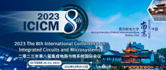 2023 The 8th International Conference on Integrated Circuits and Microsystems (ICICM 2023)