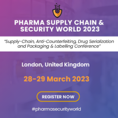 Pharma Supply Chain & Security World 2023 “Supply-Chain, Anti-Counterfeiting, Drug Serialization and Packaging & Labeling” Conference