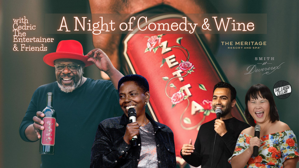 A Night of Comedy & Wine with Cedric The Entertainer & Friends, Napa, California, United States
