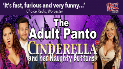 Adult Pantomime - Cinderella and Her Naughty Buttons