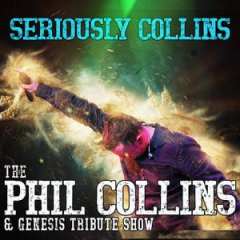 Seriously Collins – Phil Collins and Genesis Tribute Band