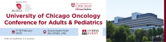 University of Chicago Oncology Conference for Adults and Pediatrics.