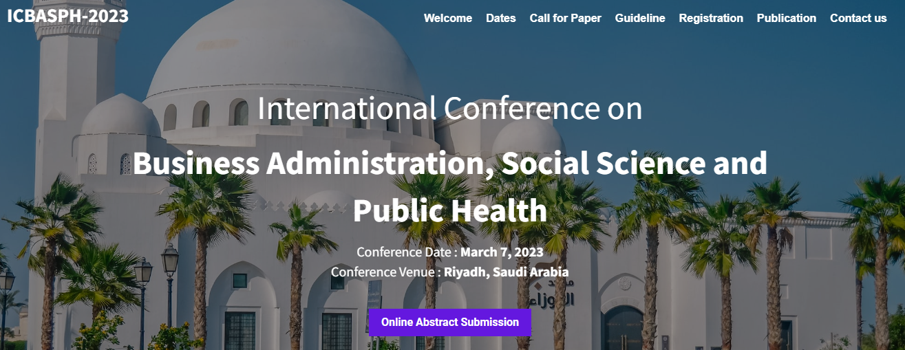 Business Administration, Social Science and Public Health International Conference, Riyadh (ICBASPH 2023), Online Event