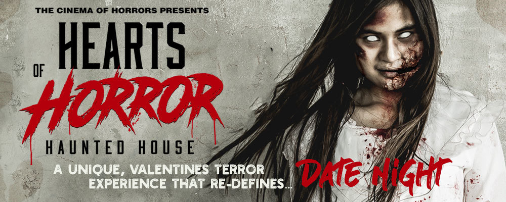 Hearts of Horror Valentine's Haunted House at Cinema of Horrors | Three Rivers Mall – Kelso, WA, Kelso, Washington, United States