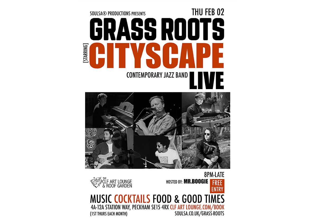 Grass Roots with Cityscape (Live), Free Entry, London, England, United Kingdom