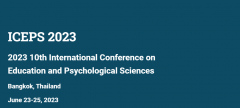 2023 10th International Conference on Education and Psychological Sciences (ICEPS 2023)