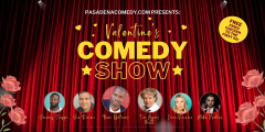 Valentine's Comedy Show in Pasadena. Free Admission, Free Fried Chicken Feb 10