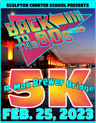 Sculptor Charter School's A. Max Brewer Bridge Back to the 80's 5K 2/25/2023