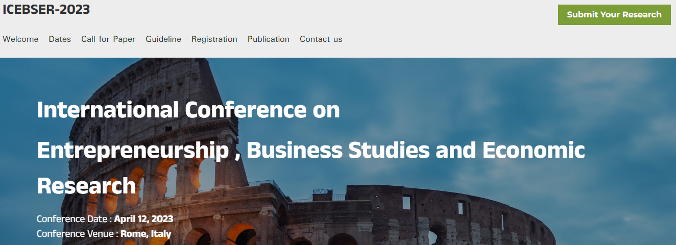 2023 The International Conference on Entrepreneurship, Business Studies and Economic Research (ICEBSER 2023), Online Event