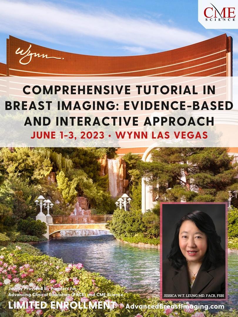 Comprehensive Tutorial in Breast Imaging: Evidence-based and Interactive Approach- June 1-3. 2023, Las Vegas, Nevada, United States