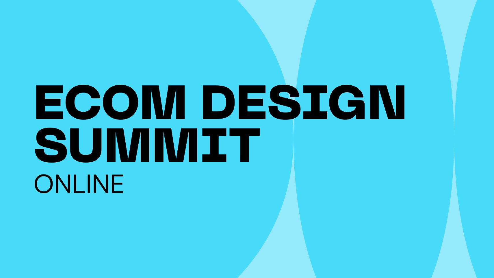 eCom Design Summit Online, Online Event