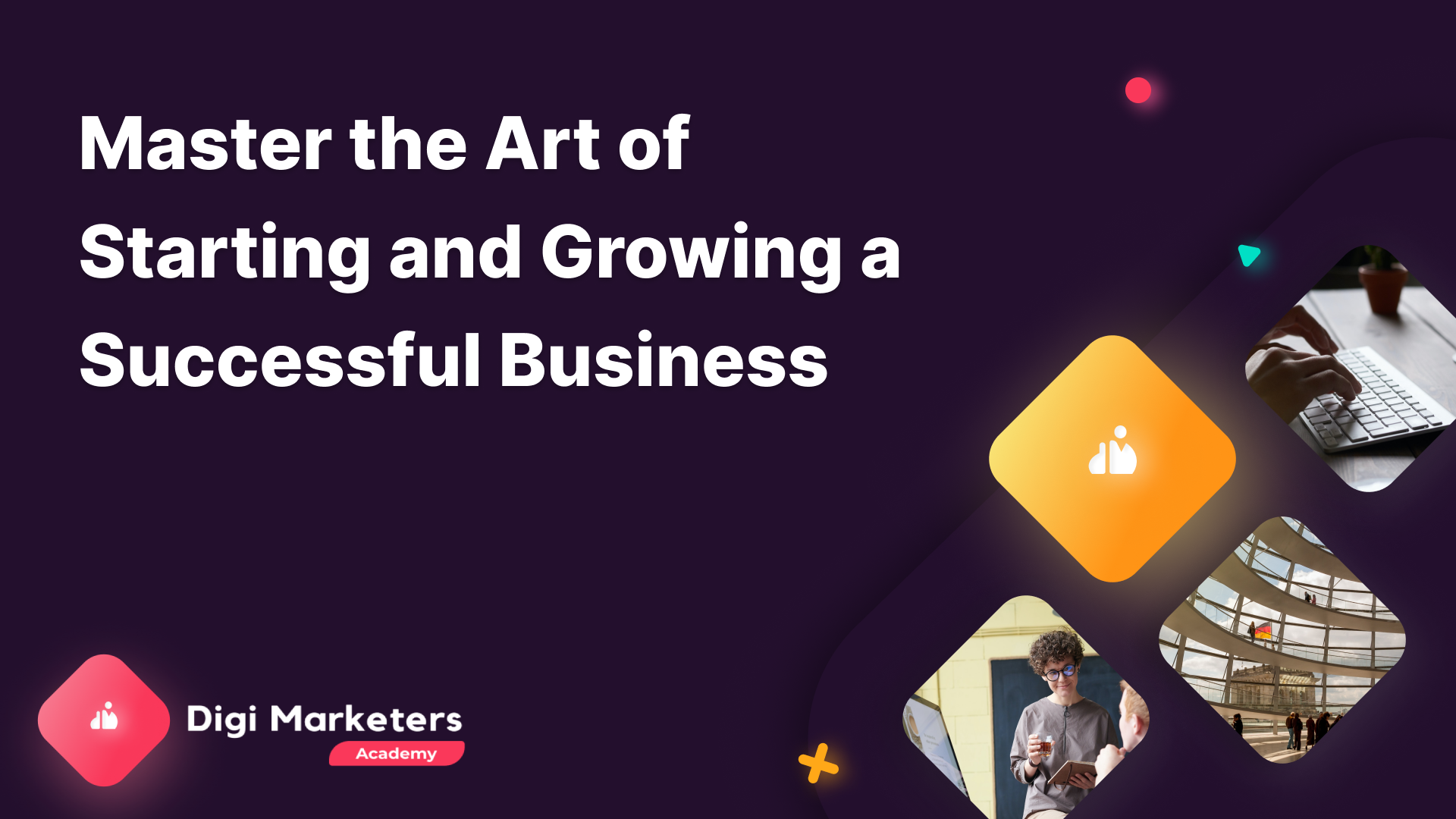 Master the Art of Starting and Growing a Successful Business, Online Event