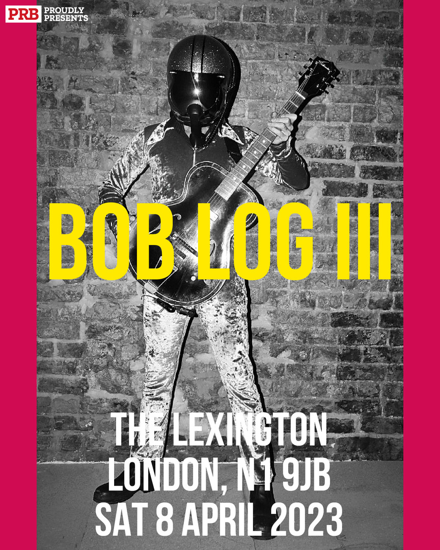 Bob Log III at The Lexington - London - PRB Presents, London, England, United Kingdom