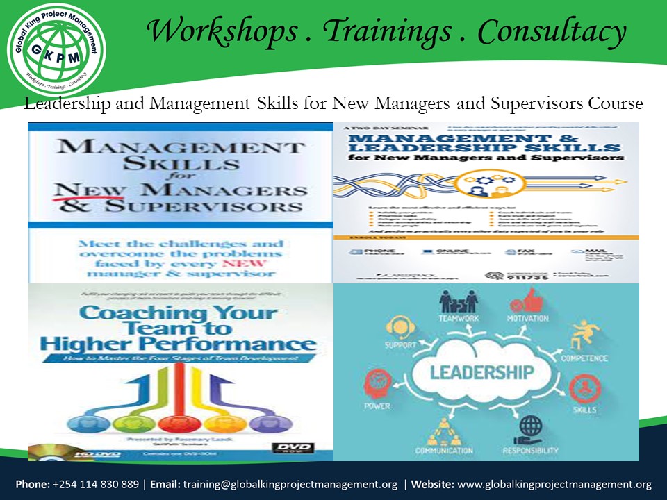 Leadership And Management Skills For New Managers And Supervisors Course, Nairobi, Nairobi County,Nairobi,Kenya