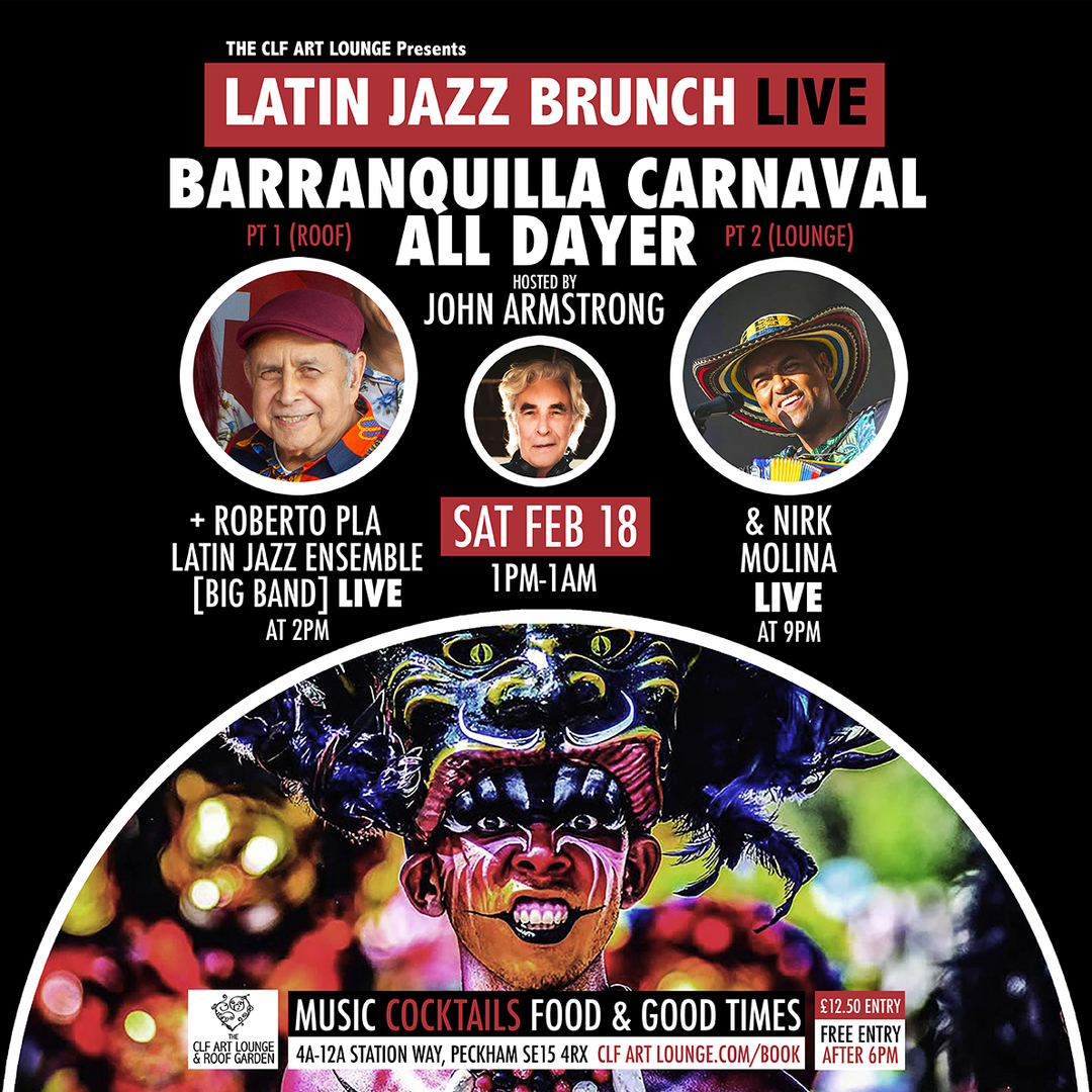 Latin Jazz Brunch Live Barranquilla Carnaval All Dayer w/Roberto Pla (Live), Nirk Molina + More, London, England, United Kingdom