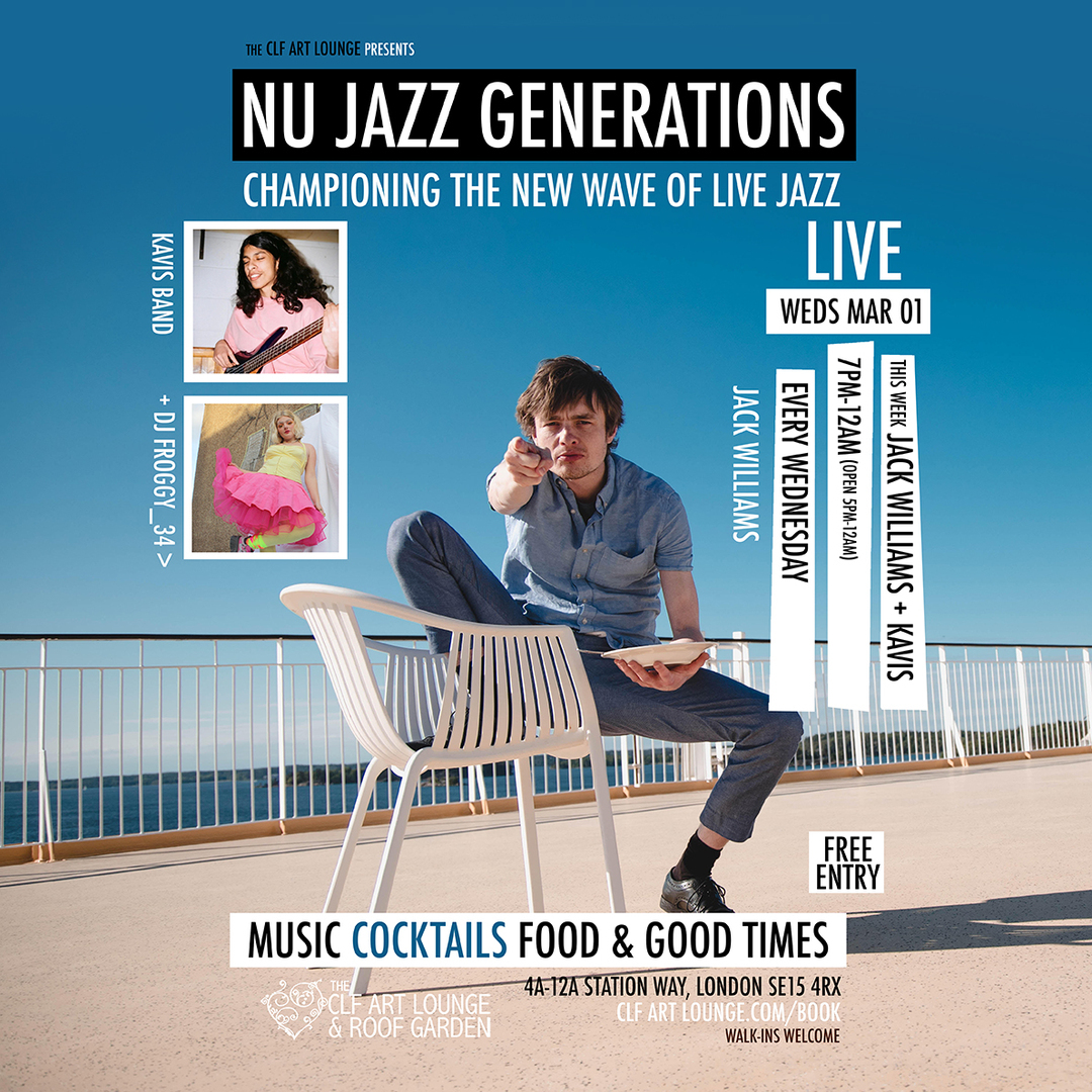 Nu Jazz generations with Jack Williams (Live) and Kavis Band (live), Free Entry, London, England, United Kingdom