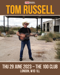 Tom Russell at The 100 Club - London - PRB Presents