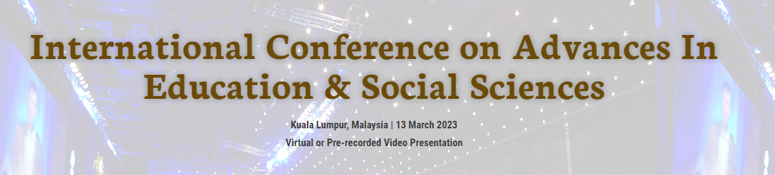 International Conference on Advances In Education & Social Sciences, ICAES, Online Event