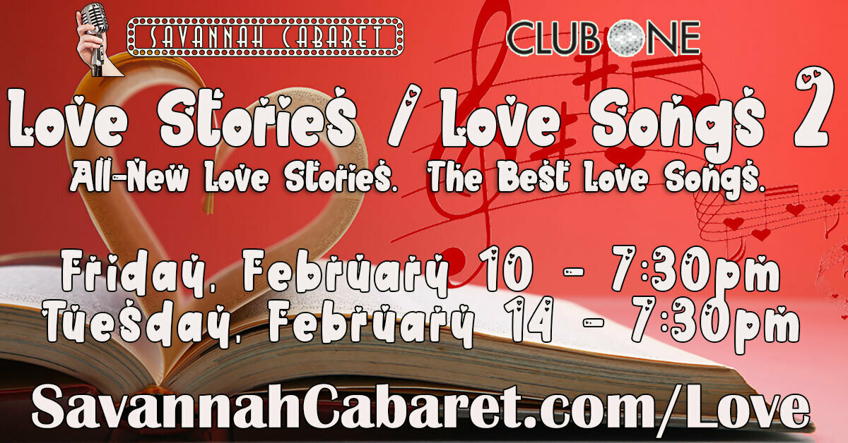 Savannah Cabaret: Love Stories/Love Songs 2, Savannah, Georgia, United States
