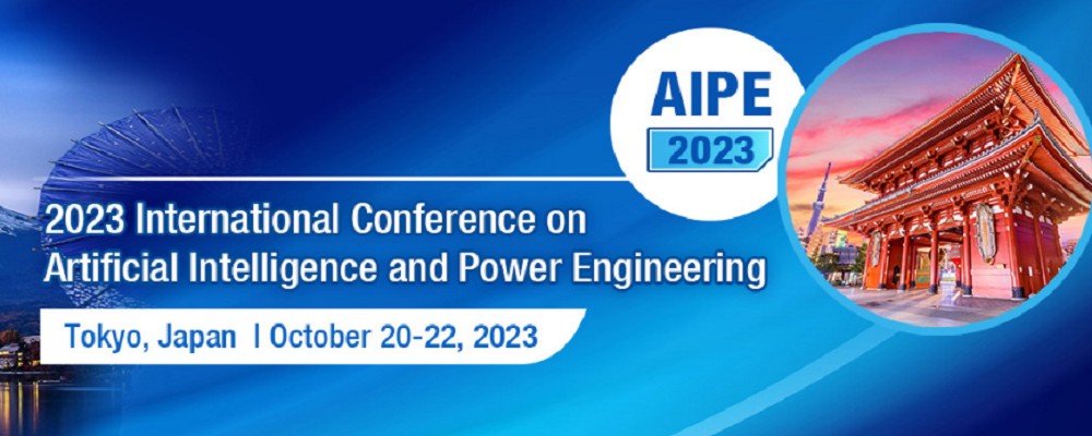 2023 International Conference on Artificial Intelligence and Power Engineering (AIPE 2023), Tokyo, Japan