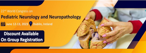 22nd World Congress on Pediatric Neurology and Neuropathology, Dublin, Ireland