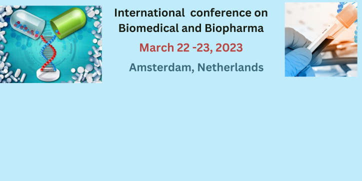 International Conference on Biomedical and Biopharma, Online Event