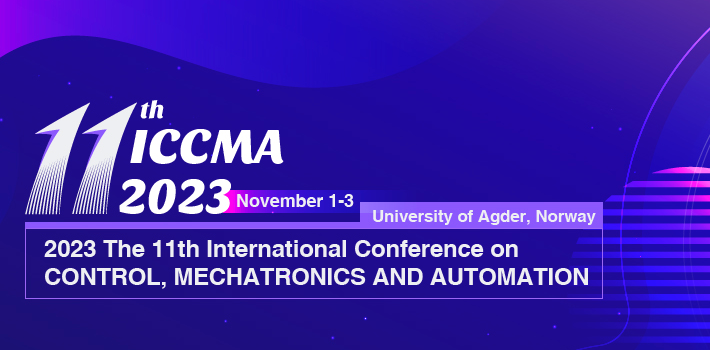 2023 The 11th International Conference on Control, Mechatronics and Automation (ICCMA 2023), Norway